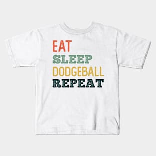 Eat Sleep Dodgeball Repeat Kids T-Shirt